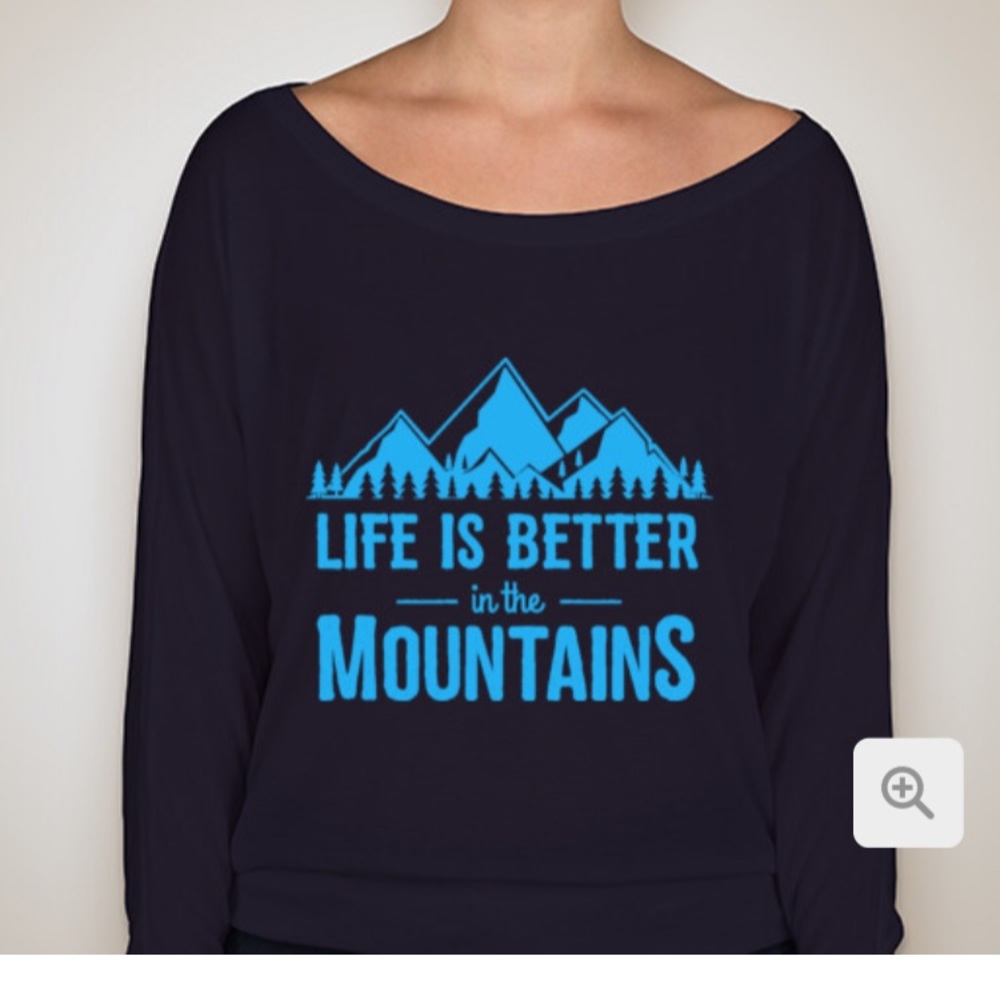Life is better in the mountains long sleeve shirt